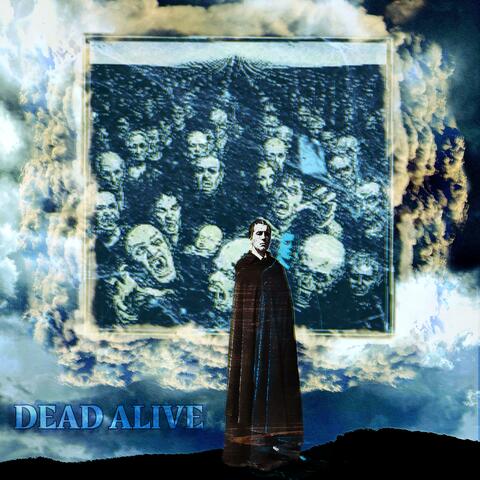 DEAD ALIVE