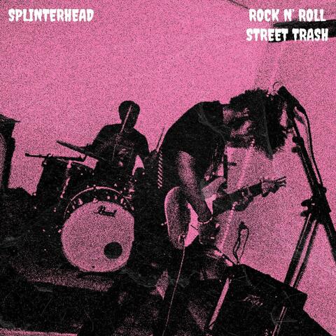 Rock N Roll Street Trash ((live version))