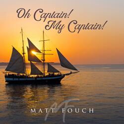 Oh Captain! My Captain!