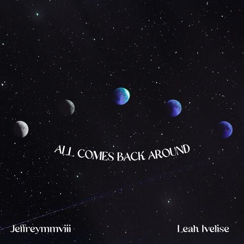 All Comes Back Around (feat. Jeffreymmviii)