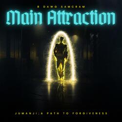 Main Attraction