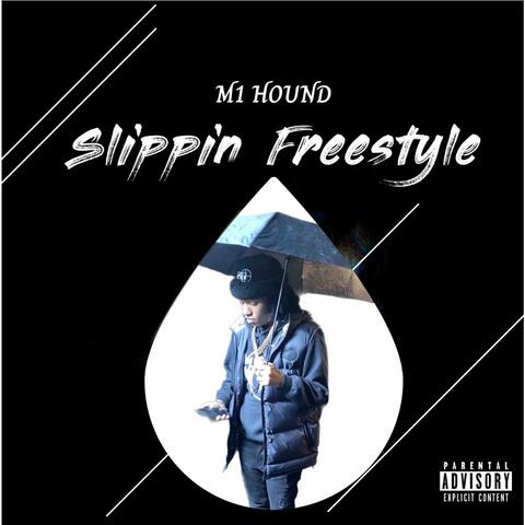 Slippin Freestyle