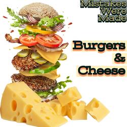 Burgers & Cheese