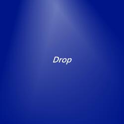 Drop