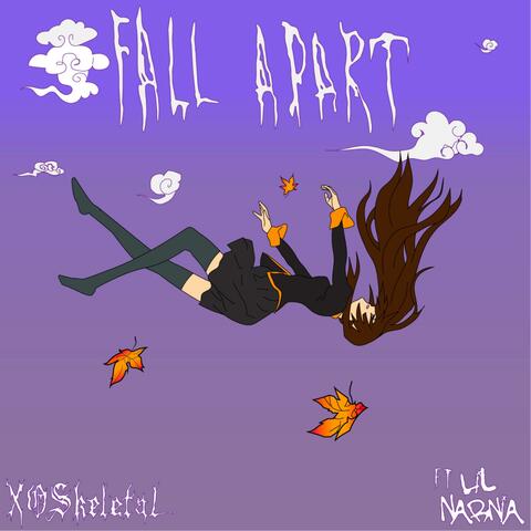 Fall Apart (feat. Lil Narnia)