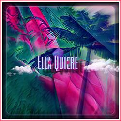 Ella Quiere