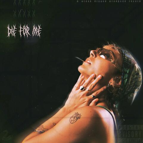 DIE FOR ME