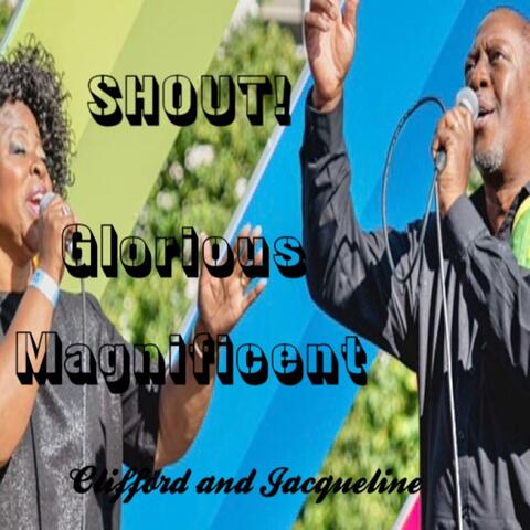 Shout! (Glorious Magnificent)