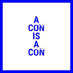 A Con Is A Con