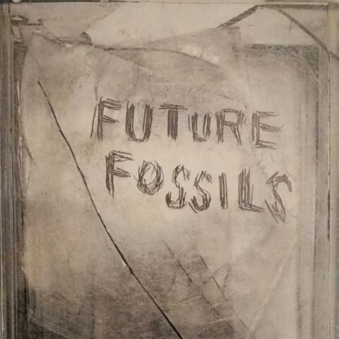 Future Fossils