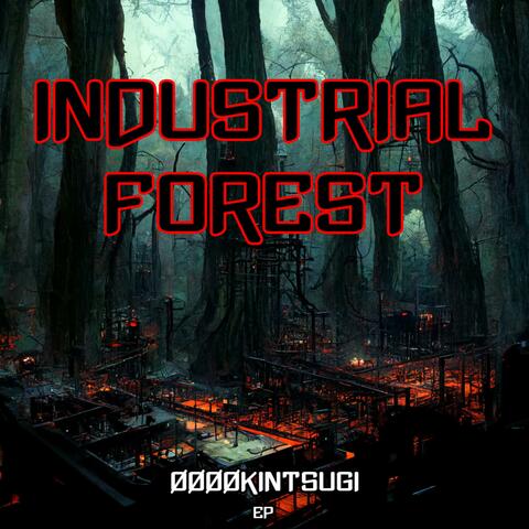 Industrial Forest