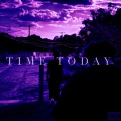 TIME TODAY (feat. Kill Vexii)
