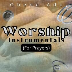Worship Instrumentals (For Prayers)