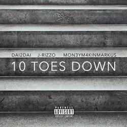 10 TOES DOWN (feat. Mon3yM4kinMarkus)