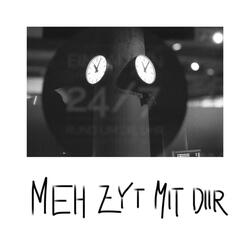 Meh Zyt Mit Diir