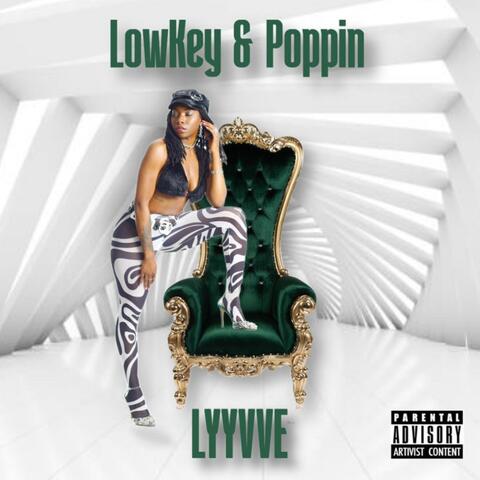 LOWKEY 'N' POPPIN