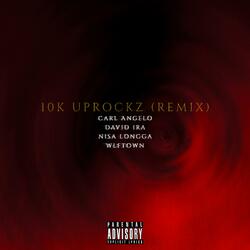 10k Uprockz (Remix) (feat. David Ira, Nisa Longga & WLFTOWN)