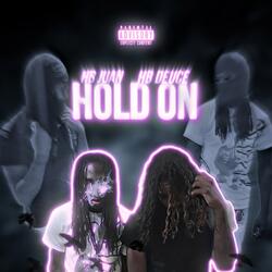 HOLD ON (feat. Hoodieboy Deuce)