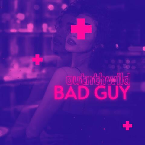 Bad Guy