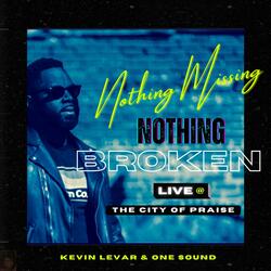 Nothing Missing, Nothing Broken (feat. Brandon Love)