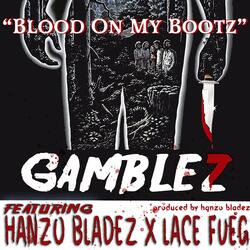 Blood On My Bootz (feat. Hanzo Bladez & Lace Fueg)