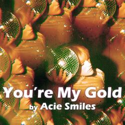 You're My Gold