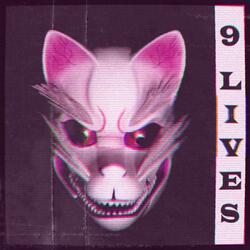 9 LIVES pt. 2
