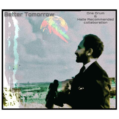 Better Tomorrow (feat. Haile Recommended)