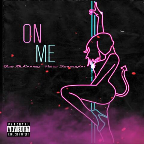 On Me (feat. Veno Sevaughn)