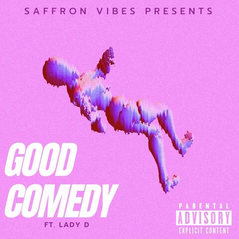 Good Comedy (feat. Lady D)