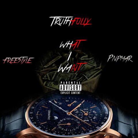 Truthfully What I Want (freestyle)