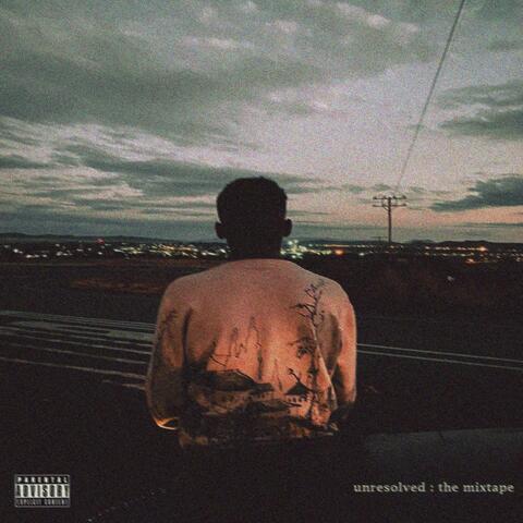 unresolved : the mixtape