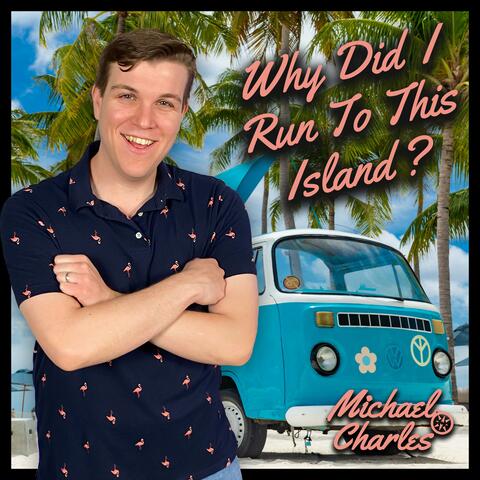 Why Did I Run To This Island?
