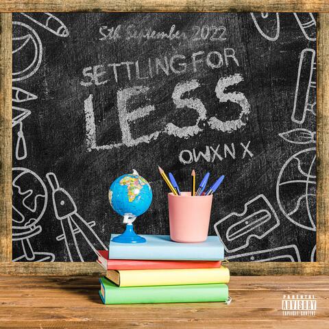 Settling for Less