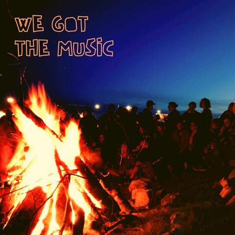 We Got The Music