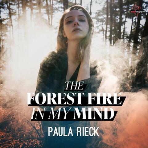 The Forest Fire In My Mind