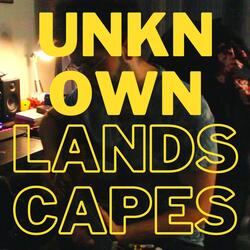 Unknown Landscapes