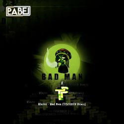 Bad Man (feat. Blazee)