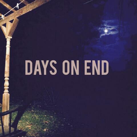 Days on End