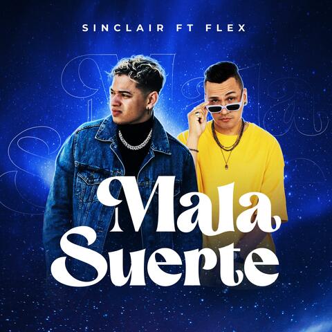 Mala Suerte (feat. Flex)