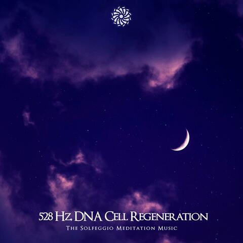 Solfeggio Frequency 528 Hz, DNA Cell Regeneration