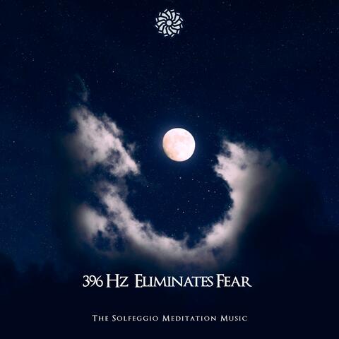 396 Hz Eliminates Fear