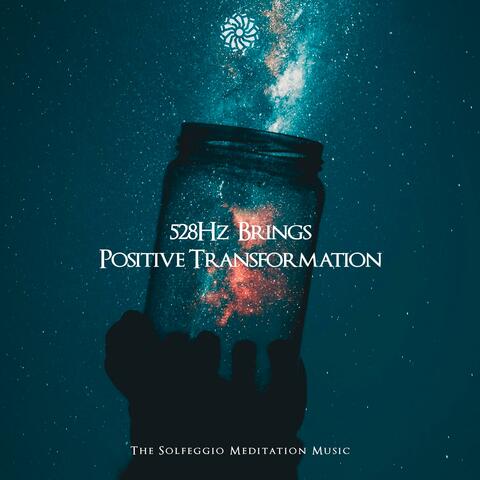 528 Hz Brings Positive Transformation
