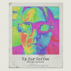 Up for Coffee