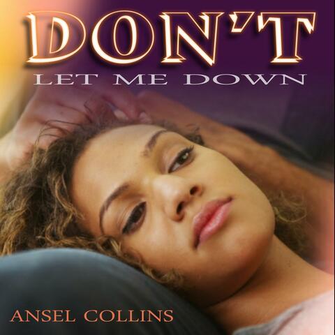 Dont let me down