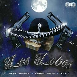 Los Lobos (feat. JaayPerez & El Yayo)