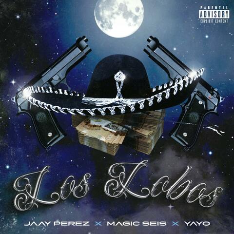 Los Lobos (feat. JaayPerez & El Yayo)