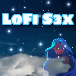 Lofi S3x