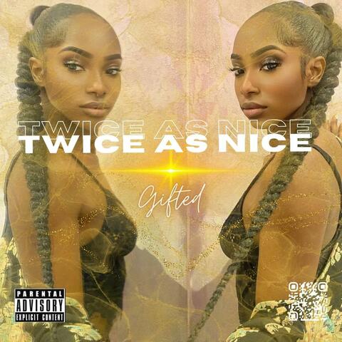Twice As Nice