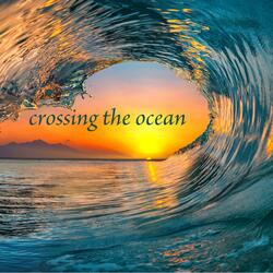 Crossing the Ocean